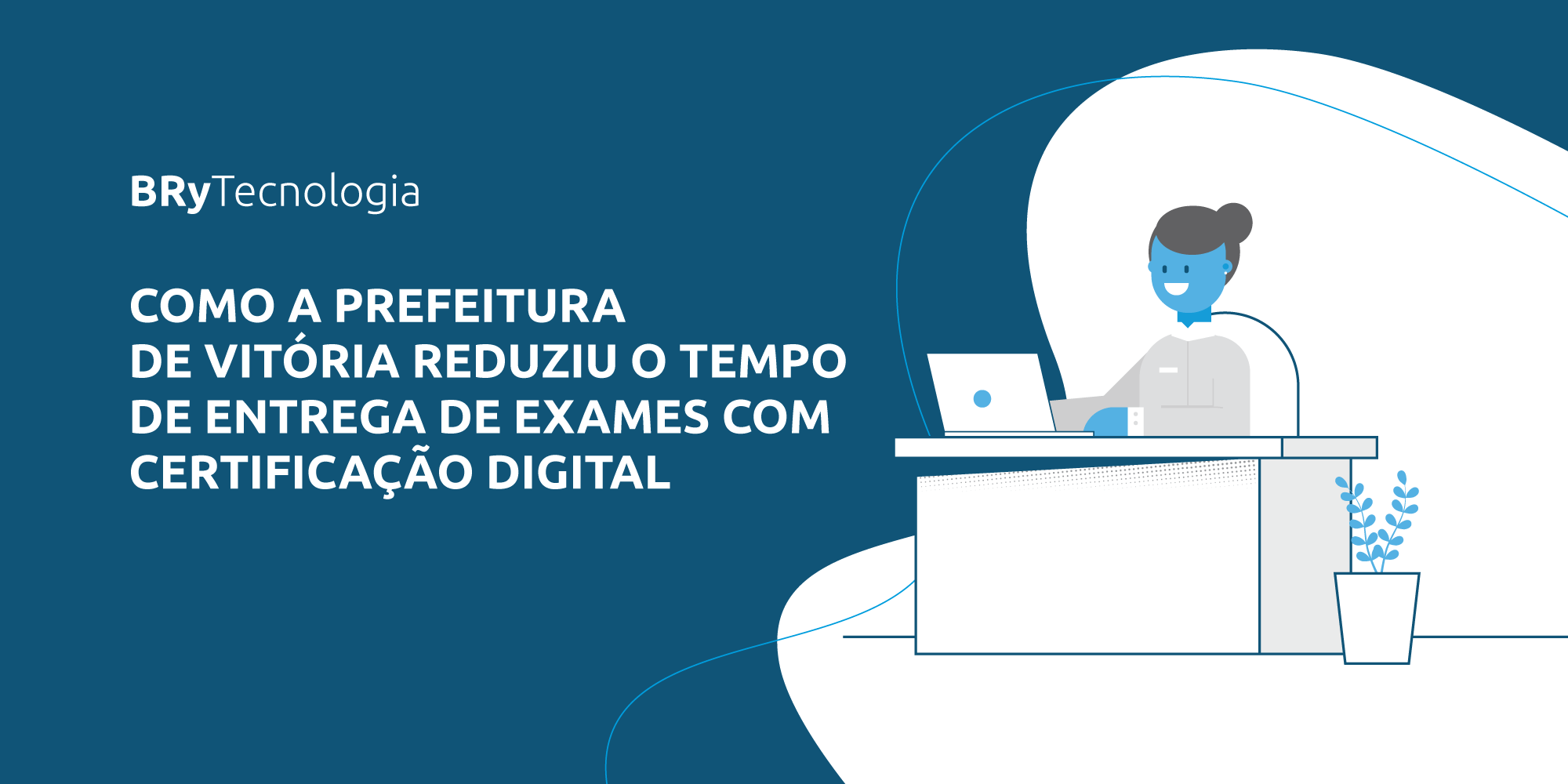 Foto do case Certificado digital na saúde: conheça o case de Vitória (ES)