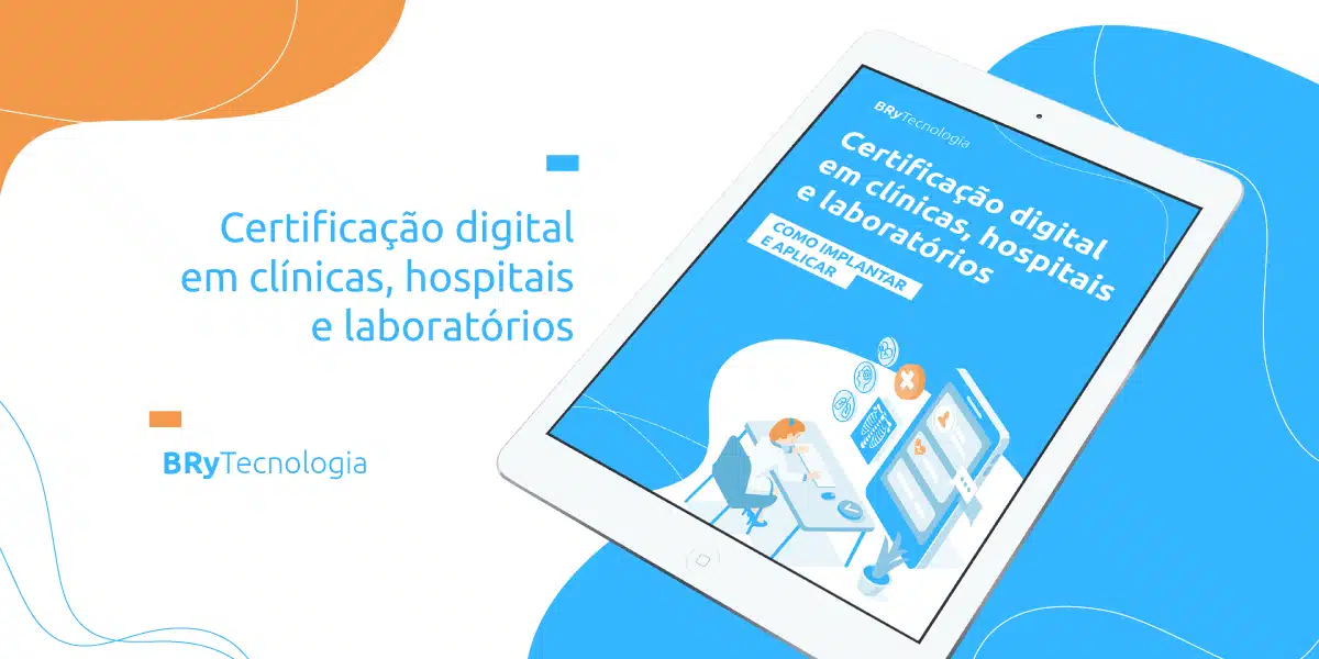 Foto do case Certificação Digital em Clínicas, Hospitais e Laboratórios: Como implantar e aplicar