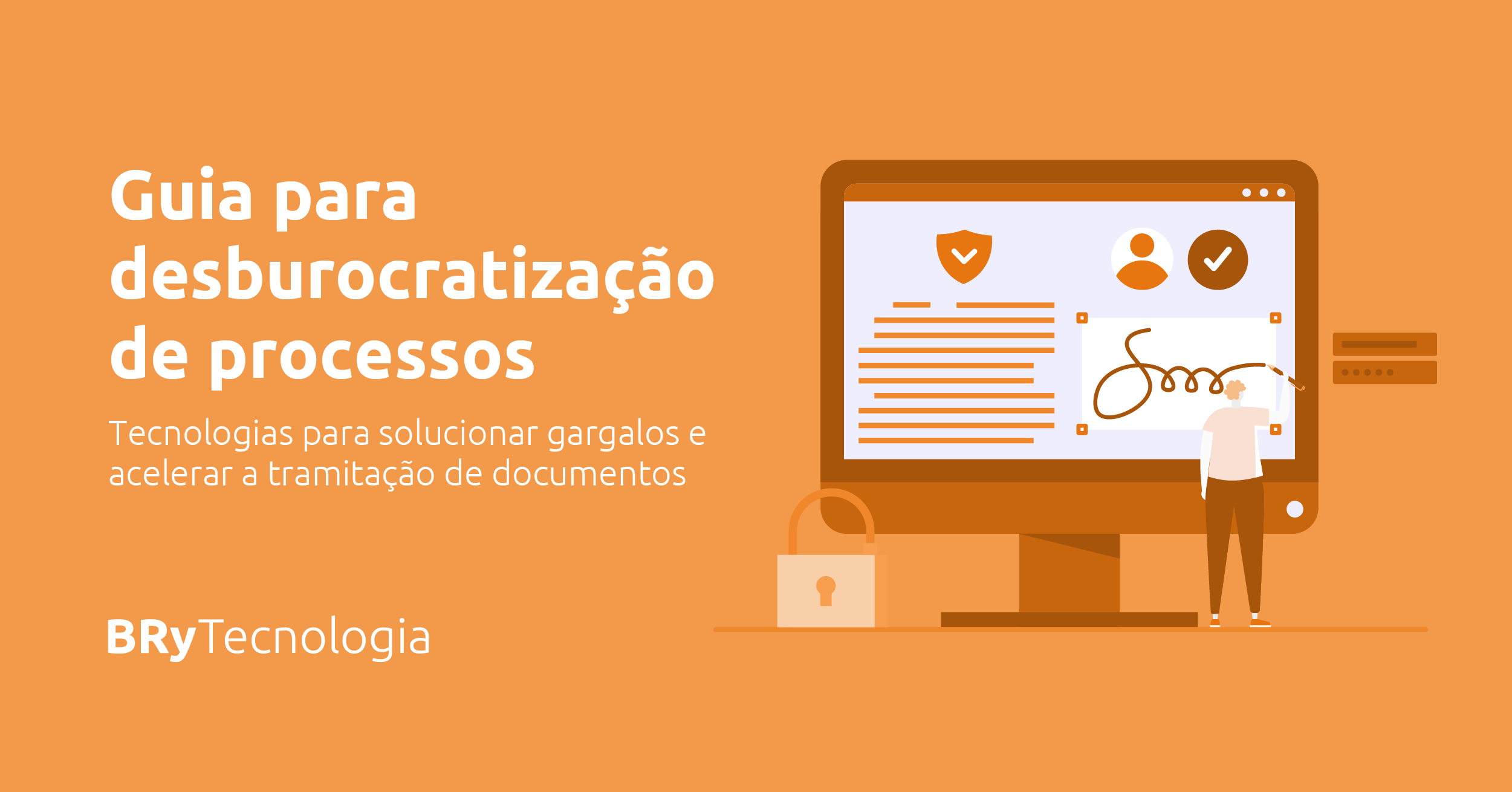 Foto do case Guia para Desburocratização de Processos